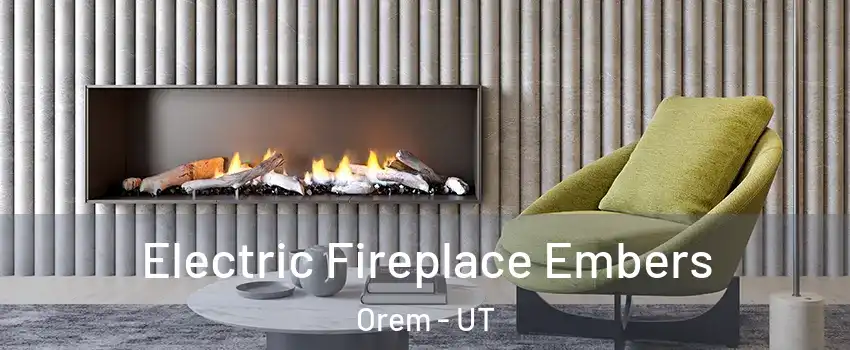  Electric Fireplace Embers Orem - UT
