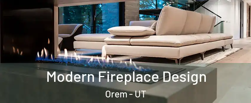  Modern Fireplace Design Orem - UT