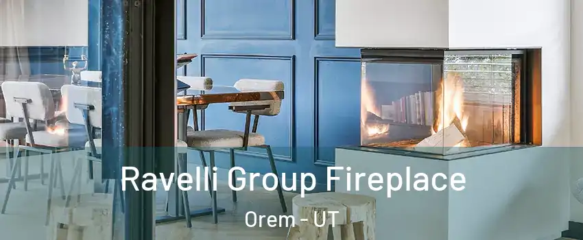  Ravelli Group Fireplace Orem - UT